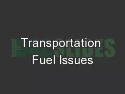Transportation Fuel Issues