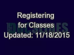 Registering for Classes Updated: 11/18/2015