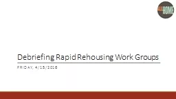 Debriefing Rapid Rehousing Work Groups