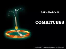 CAP Module 5 -  Combitubes