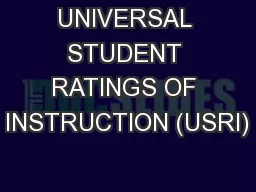 UNIVERSAL STUDENT RATINGS OF INSTRUCTION (USRI)