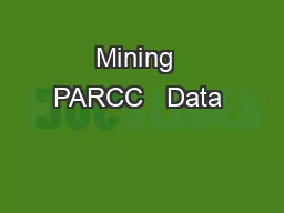 Mining  PARCC   Data & Released Items: Improving Student