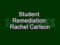 Student Remediation Rachel Carlson