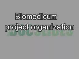 Biomedicum   project organization