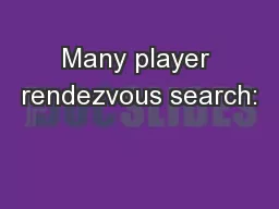 Many player rendezvous search: