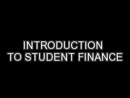 INTRODUCTION TO STUDENT FINANCE