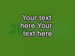 Your text here Your text here