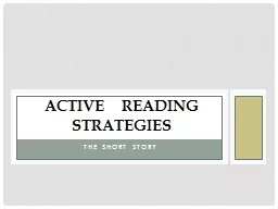 The Short story Active    Reading Strategies