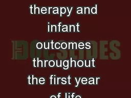 Maternal   antiretroviral therapy and infant outcomes throughout the first year of life