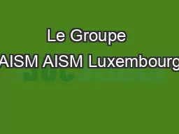Le Groupe AISM AISM Luxembourg