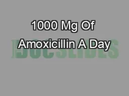 1000 Mg Of Amoxicillin A Day