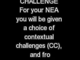 CONTEXTUAL CHALLENGE For your NEA you will be given a choice of contextual challenges