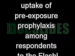 Barriers  to uptake of pre-exposure prophylaxis among respondents to the Flash!