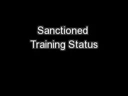 Sanctioned Training Status