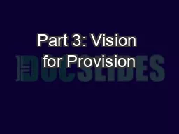 Part 3: Vision for Provision