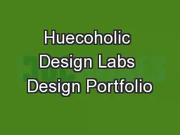 Huecoholic Design Labs Design Portfolio