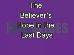 The Believer’s Hope in the Last Days