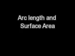 Arc length and Surface Area