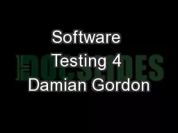 Software Testing 4 Damian Gordon