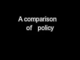 A comparison   of   policy