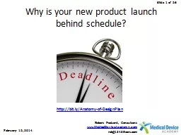 Why is your new product launch behind schedule?