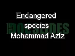 Endangered species Mohammad Aziz