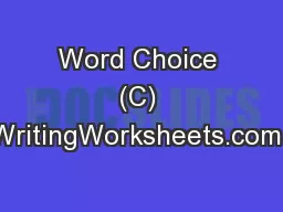 Word Choice (C) FreeWritingWorksheets.com 2016