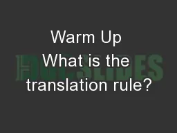 Warm Up What is the translation rule?