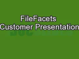 FileFacets Customer Presentation