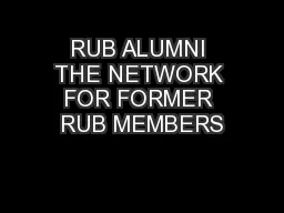 RUB ALUMNI THE NETWORK FOR FORMER RUB MEMBERS