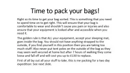 Time to pack your bags! Right so its time to get your bag sorted. This is something that