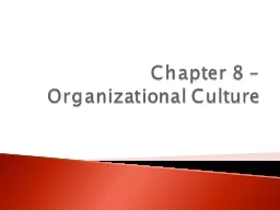 Chapter 8 –  Organizational Culture