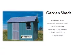 Garden Sheds  Timber & Steel
