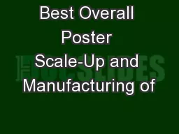Best Overall Poster Scale-Up and Manufacturing of