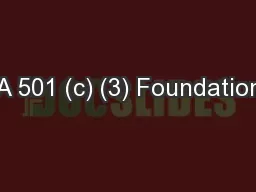 A 501 (c) (3) Foundation