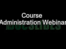 Course Administration Webinar