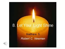 8. Let Your Light Shine Matthew 5