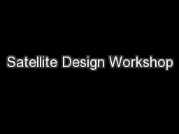 Satellite Design Workshop