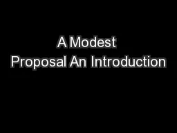 A Modest Proposal An Introduction