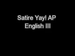 Satire Yay! AP English III