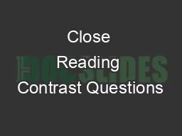 Close Reading Contrast Questions