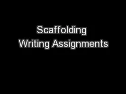 Scaffolding Writing Assignments
