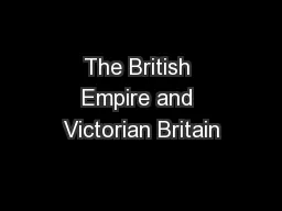 The British Empire and Victorian Britain