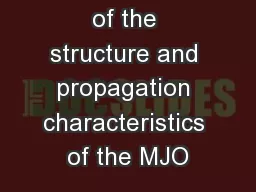 Seasonality of the structure and propagation characteristics of the MJO