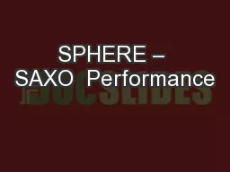 SPHERE – SAXO  Performance