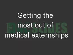Getting the most out of medical externships