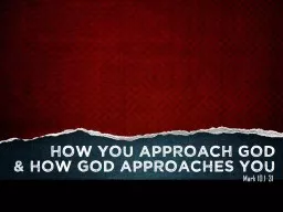 How  you  approach God &
