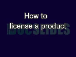 How to  license a product