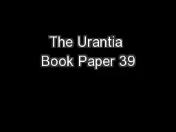The Urantia Book Paper 39