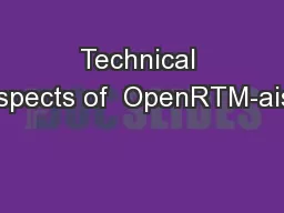 Technical aspects of  OpenRTM-aist